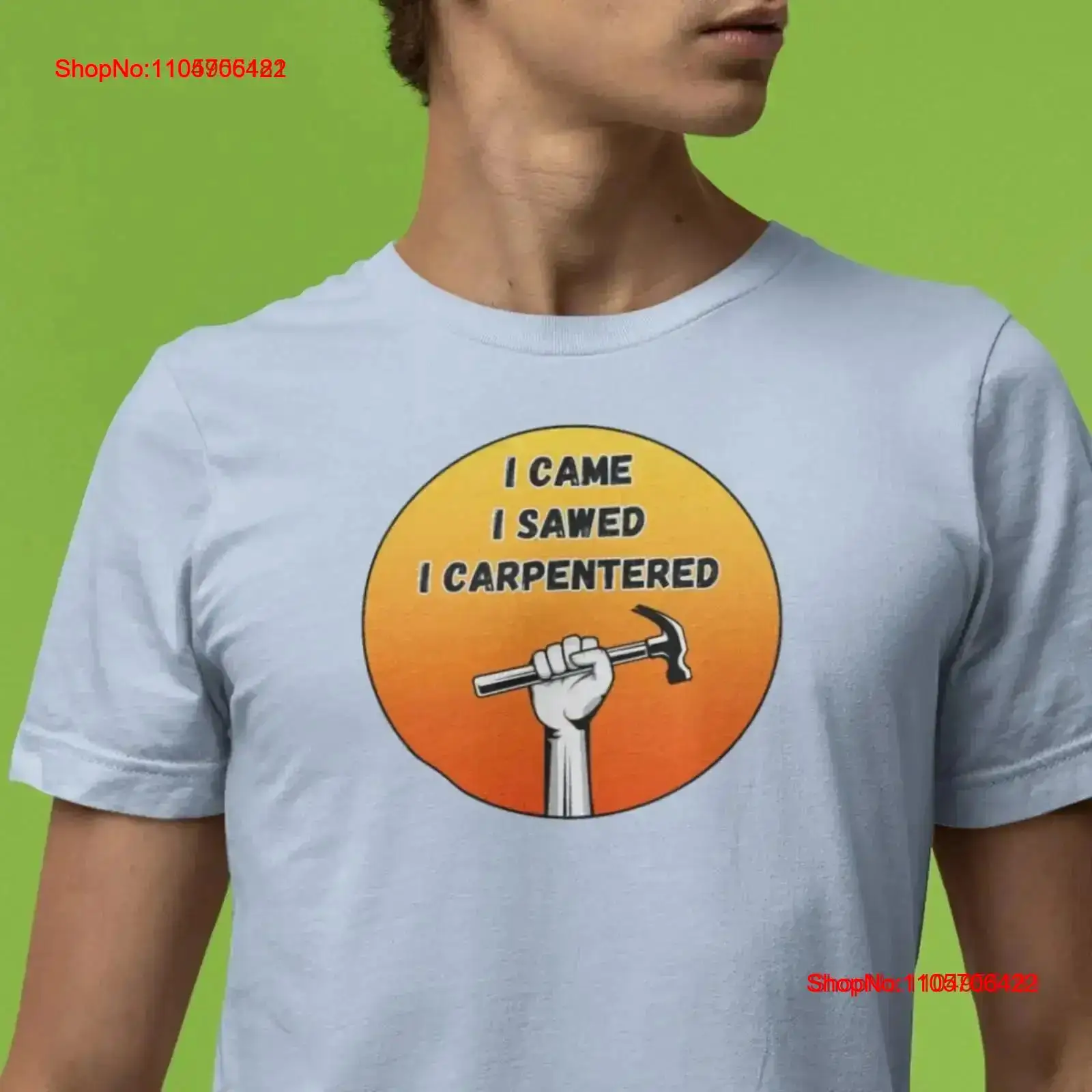 Home Improvement Man - Camiseta I Came Sawed Carpentered Bella